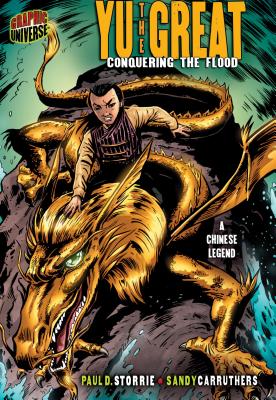 Yu the Great: Conquering the Flood [A Chinese Legend] - Storrie, Paul D
