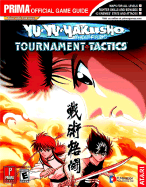 Yu-Yu Hakusho Tournament Tactics: Prima Official Game Guide