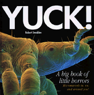 Yuck: A Big Book of Little Horrors