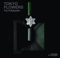 Yuji Kobayashi: Tokyo Flowers