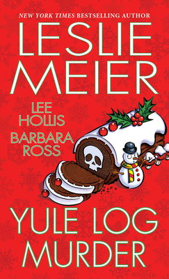 Yule Log Murder - Meier, Leslie, and Hollis, Lee, and Ross, Barbara