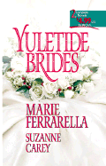 Yuletide Brides: Christmas Bride/Father by Marriage - Ferrarella, Marie, and Carey, Suzanne