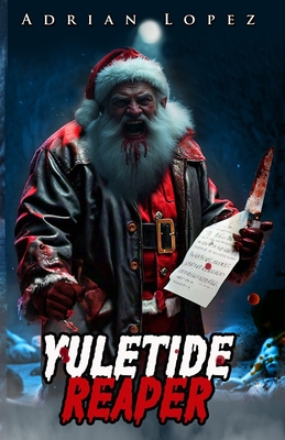 Yuletide Reaper - Lopez, Adrian