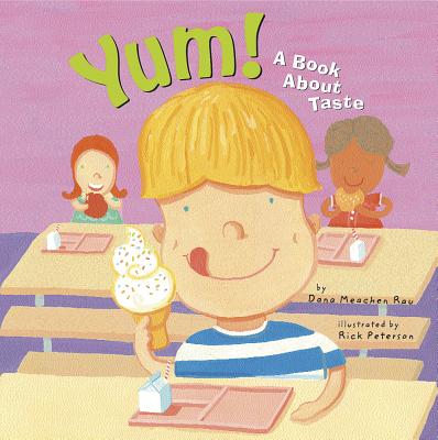 Yum!: A Book about Taste - Rau, Dana Meachen