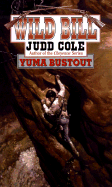 Yuma Bustout - Cole, Judd