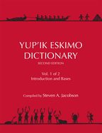 Yup'ik Eskimo Dictionary: Volumes 1 and 2