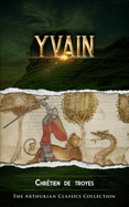 Yvain: Arthurian Classics