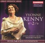 Yvonne Kenny Sings Great Operatic Arias, Vol. 2 - Bruce Ford (tenor); Catherine Edwards (harpsichord); Charles Kilpatrick (staging); Eligio Quinteiro (theorbo);...