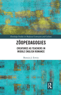 Zopedagogies: Creatures as Teachers in Middle English Romance