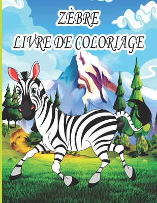 Z?bre Livre de Coloriage: Livre de coloriage pour enfants, gar?ons et filles, avec de belles illustrations pour tous les ?ges - ?dition, Ab Draw