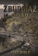 Z-Burbia 2: Parkway to Hell