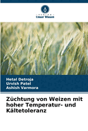 Z?chtung von Weizen mit hoher Temperatur- und K?ltetoleranz