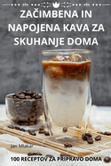 Za imbena in Napojena Kava Za Skuhanje Doma