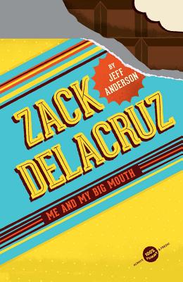 Zack Delacruz: Me and My Big Mouth (Zack Delacruz, Book 1) - Anderson, Jeff