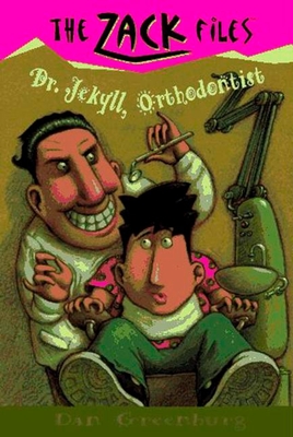 Zack Files 05: Dr. Jekyll, Orthodontist - Greenburg, Dan, and Davis, Jack E.