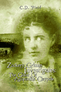 Zackery Grimm Investigat:: The Ghost of Agapantha Claypole