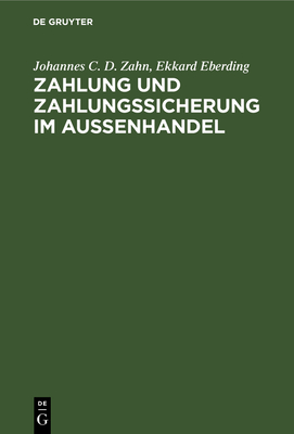 Zahlung Und Zahlungssicherung Im Au?enhandel - Zahn, Johannes C, and Ehrlich, Dietmar, and Neumann, Kerstin