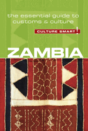 Zambia - Culture Smart!: The Essential Guide to Customs & Culture