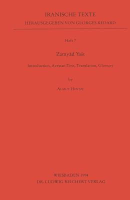 Zamyad Yast: Introduction, Avestan Text, Translation, Glossary - Hintze, Almut