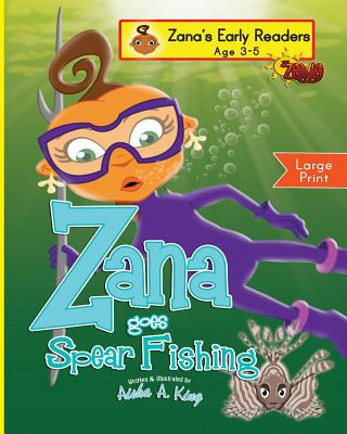 Zana Goes Spear Fishing - King, Aisha a