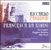 Zandonai: Francesca da Rimini - Aldo Protti (vocals); Amelia Salvetti (vocals); Bernadette Antoine (vocals); Boris Christoff (vocals);...
