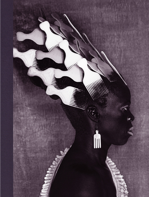 Zanele Muholi: Somnyama Ngonyama, Hail the Dark Lioness, Volume II - Muholi, Zanele (Photographer), and Mussai, Rene (Editor), and Al-Maria, Sophia (Text by)