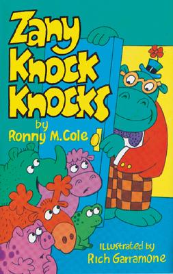 Zany Knock Knocks - Cole, Ronny M