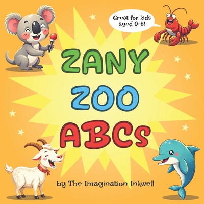 Zany Zoo ABCs - Inkwell, The Imagination