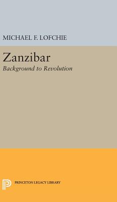 Zanzibar: Background to Revolution - Lofchie, Michael F.