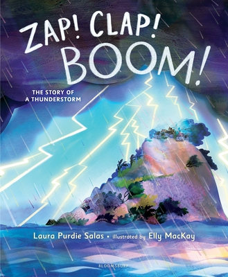 Zap! Clap! Boom!: The Story of a Thunderstorm - Salas, Laura Purdie