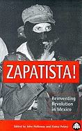 Zapatista!: Reinventing Revolution in Mexico