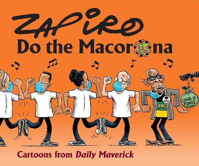 Zapiro Annual 2020: Do the Macorona - Zapiro