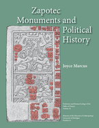 Zapotec Monuments and Political History: Volume 61