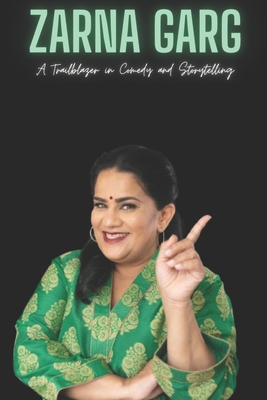 Zarna Garg: A Trailblazer in Comedy and Storytelling - Press, Zg