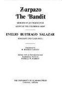 Zarpazo the Bandit: Memoirs of an Undercover Agent of the Colombian Army
