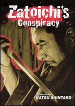 Zatoichi's Conspiracy - Kimiyoshi Yasuda
