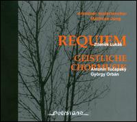 Zdenek Luks: Requiem; Antonn Tucapsk, Gyrgy Orbn: Geistliche Chormusik - Dresdner Motettenchor (choir, chorus); Matthias Jung (conductor)