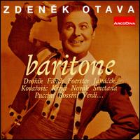 Zdenek Otava, Baritone - Antonin Votava (tenor); Beno Blachut (tenor); Ivana Mixova (mezzo-soprano); Jan Tausendmark (baritone); Karel Berman (bass);...
