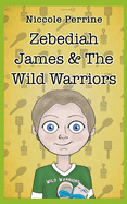 Zebediah James & The Wild Warriors