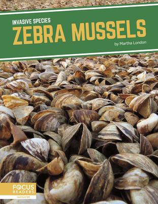 Zebra Mussels - London, Martha