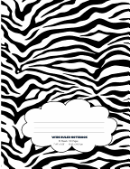 Zebra Pattern: Wildlife Animal Wide Ruled Composition Note Book