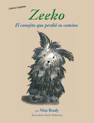 Zeeko El conejito que perdi? su camino - Brady, Nita, and McKinsey, Ruth (Illustrator)