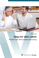 Zeig Mir Dein Leben