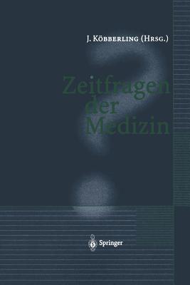 Zeitfragen Der Medizin - Kbberling, Johannes (Editor)