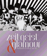 Zeitgeist & Glamour: Photography of the 60s and 70s