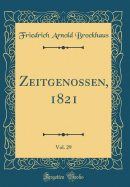 Zeitgenossen, 1821, Vol. 29 (Classic Reprint)