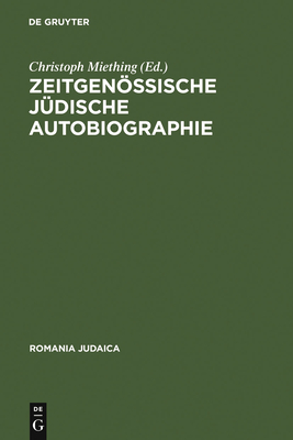 Zeitgenossische Judische Autobiographie - Miething, Christoph (Editor)
