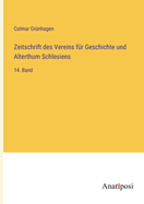 Zeitschrift des Vereins fr Geschichte und Alterthum Schlesiens: 14. Band