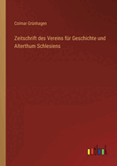 Zeitschrift des Vereins fr Geschichte und Alterthum Schlesiens