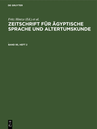 Zeitschrift Fr gyptische Sprache Und Altertumskunde. Band 95, Heft 2